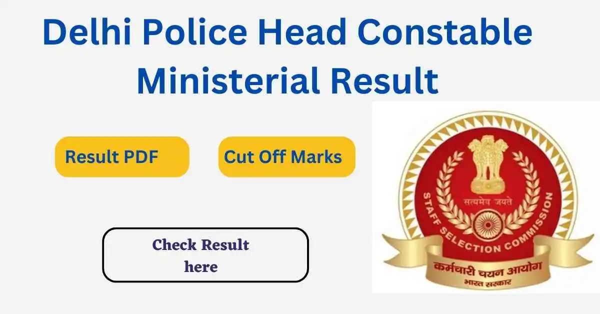 Delhi Police Head Constable Ministerial Result 2022