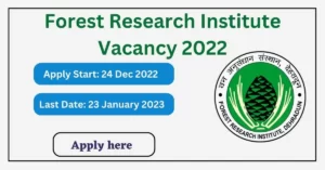 FRI Recruitment 2023 Forest Research Institute Vacancy