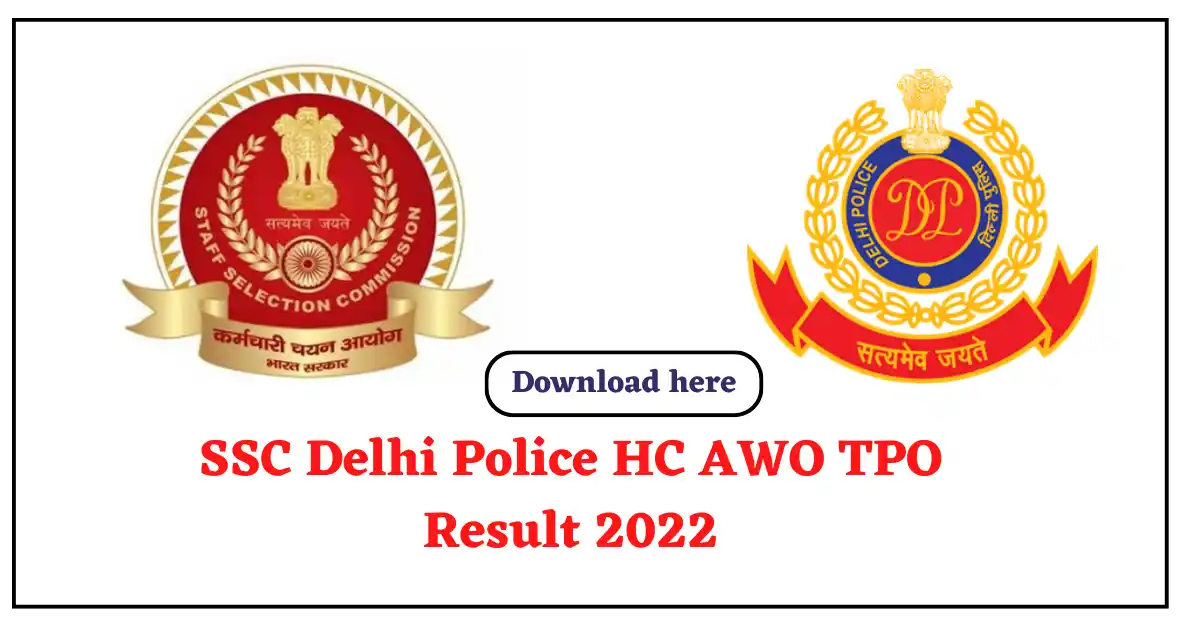 SSC Delhi Police HC AWO TPO Result 2022