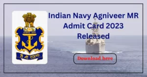 Indian Navy Agniveer MR Admit Card 2023 Released